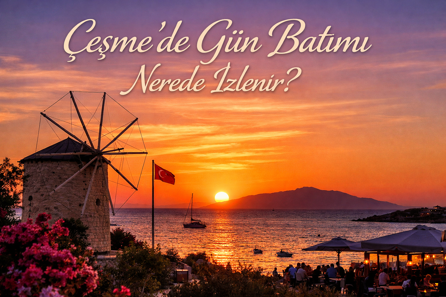 Çeşme’de Gün Batımı Nerede İzlenir?